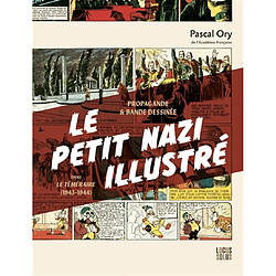 Le petit nazi illustré : propagande & bande dessinée dans le Téméraire (1943-1944)