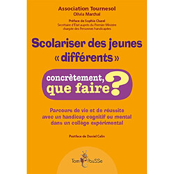 Scolariser des jeunes différents : parcours de vie et de réussite avec un handicap cognitif ou mental dans un collège expérimental