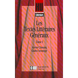 Les Textes littéraires généraux. Vol. 1