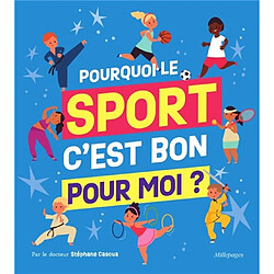 Pourquoi le sport c'est bon pour moi ?