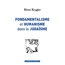 Fondamentalisme et humanisme dans le judaïsme