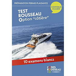 Permis bateau Rousseau. Test Rousseau option côtière : préparation permis plaisance, conforme examen : 10 examens blancs