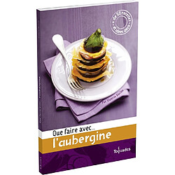 Que faire avec... l'aubergine