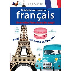 Guide de conversation français : everyday French made easy!