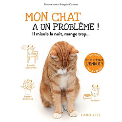 Mon chat a un problème ! : il miaule la nuit, mange trop... : et si c'était l'ennui ? Conseils, jeux & activités - Occasion