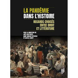 La pandémie dans l'histoire : regards croisés entre droit et littérature