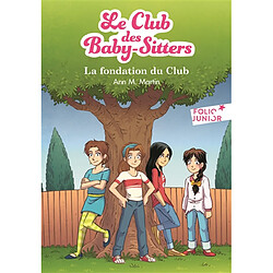 Le Club des baby-sitters. La fondation du club - Occasion