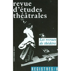 Registres, n° 8. Les revues de théâtre - Occasion