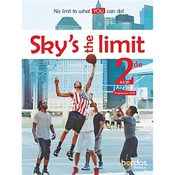 Sky's the limit ! : anglais 2de, A2-B1 : programme 2019