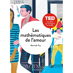 Les mathématiques de l'amour : les modèles, les preuves, la quête de l'équation ultime