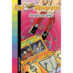 Le bus magique. Vol. 12. Aimants en folie ! - Occasion