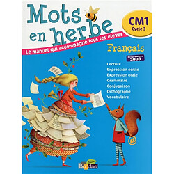 Mots en herbe, français, CM1, cycle 3 : le manuel qui accompagne tous les élèves - Occasion