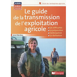 Le guide de la transmission de l'exploitation agricole