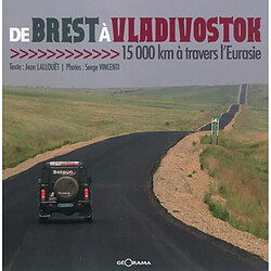 De Brest à Vladivostok : 15.000 km à travers l'Eurasie