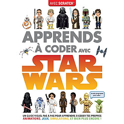 Apprends à coder avec Star Wars : avec Scratch