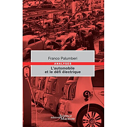 L'automobile et le défi électrique : guerres, crises et batailles de l'automobile du nouveau siècle