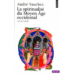 La Spiritualité du Moyen Age occidental : VIIIe-XIIIe siècle - Occasion