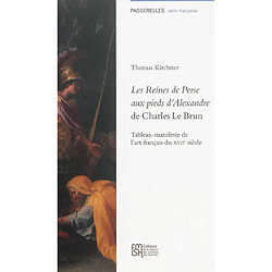 Les reines de Perse aux pieds d'Alexandre de Charles Le Brun : tableau-manifeste de l'art français du XVIIe siècle