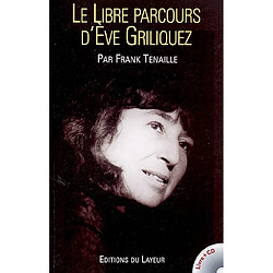 Le libre parcours d'Eve Griliquez - Occasion