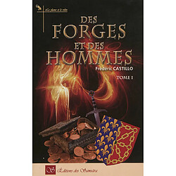 Des forges et des hommes. Vol. 1 - Occasion