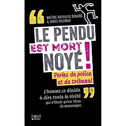 Le pendu est mort noyé ! : perles de police et de tribunal - Occasion