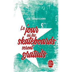 Le jour où les skateboards seront gratuits : récit - Occasion