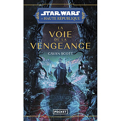 Star Wars : la Haute République. Vol. 5. La voie de la vengeance