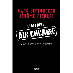 L'affaire Air cocaïne : mafia et jets privés - Occasion