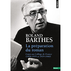 La préparation du roman : cours au Collège de France (1978-1979 et 1979-1980)