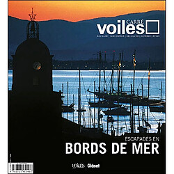 Carré voiles, n° 5. Escapades en bords de mer