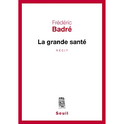 La grande santé : récit - Occasion