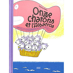 Onze chatons. Onze chatons et l'albatros