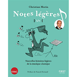 Notes légères, bis !. Nouvelles histoires légères de la musique classique - Occasion