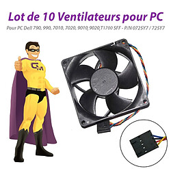 Lot x10 Ventilateurs PC Dell 390 790 990 7010 7020 9010 9020 SFF 0725Y7 725Y7 - Occasion