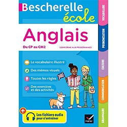 Bescherelle école anglais, du CP au CM2 : grammaire, communication, culture, prononciation, vocabulaire : conforme aux programmes