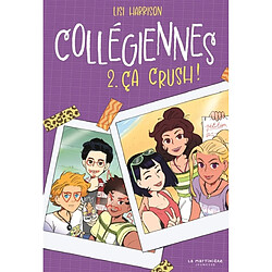 Collégiennes. Vol. 2. Ca crush !