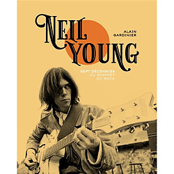 Neil Young : sept décennies au sommet du rock