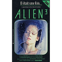 Il était une fois... Alien 3 : l'apocalypse selon David Fincher