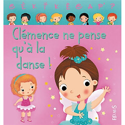 Clémence ne pense qu'à la danse ! - Occasion