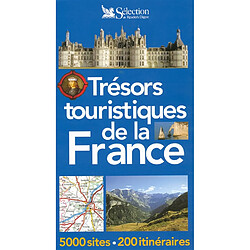 Trésors touristiques de la France : 5.000 sites, 200 itinéraires