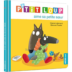 P'tit Loup aime sa petite soeur