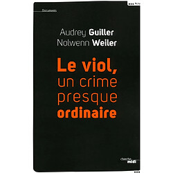 Le viol, un crime presque ordinaire - Occasion