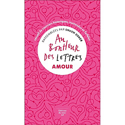 Au bonheur des lettres. Amour : recueil de courriers historiques, inattendus et farfelus - Occasion