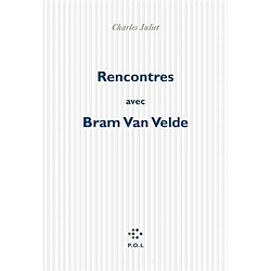 Rencontres avec Bram Van Velde : entretien