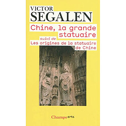 Chine, la grande statuaire. Les origines de la statuaire de Chine