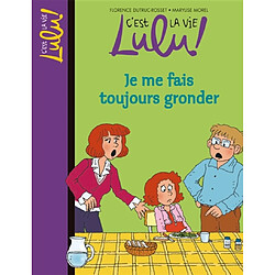 C'est la vie, Lulu !. Vol. 14. Je me fais toujours gronder - Occasion