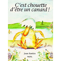 C'est chouette d'être un canard ! - Occasion