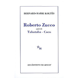 Roberto Zucco. Tabataba. Coco