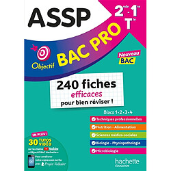 ASSP, 2de, 1re, terminale : 240 fiches efficaces pour bien réviser ! : nouveau bac