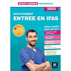 Aide-soignant, entrée en IFAS : votre coach tout-en-un ! : 2025